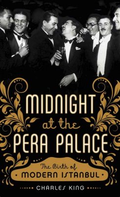 Midnight at the Pera Palace: A Tapestry of Political Intrigue and Ottoman Nostalgia